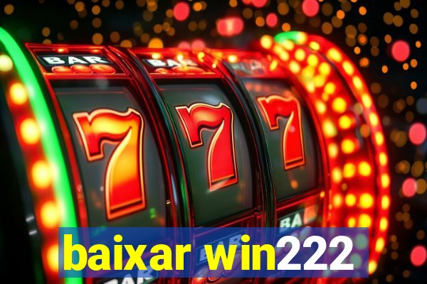 baixar win222